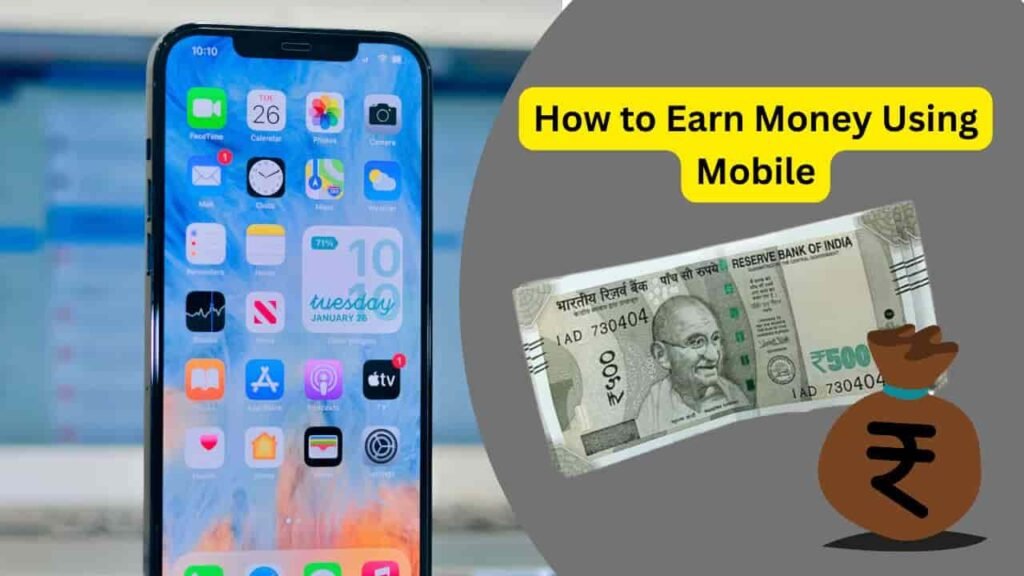 How to Earn Money Using Mobile